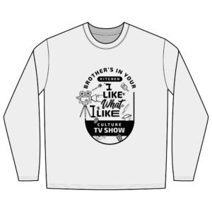 Long Sleeve T-Shirt — "I Like What I Like" TV Show Culture Graphic